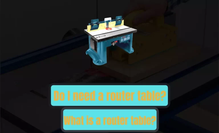 Do I need a router table?