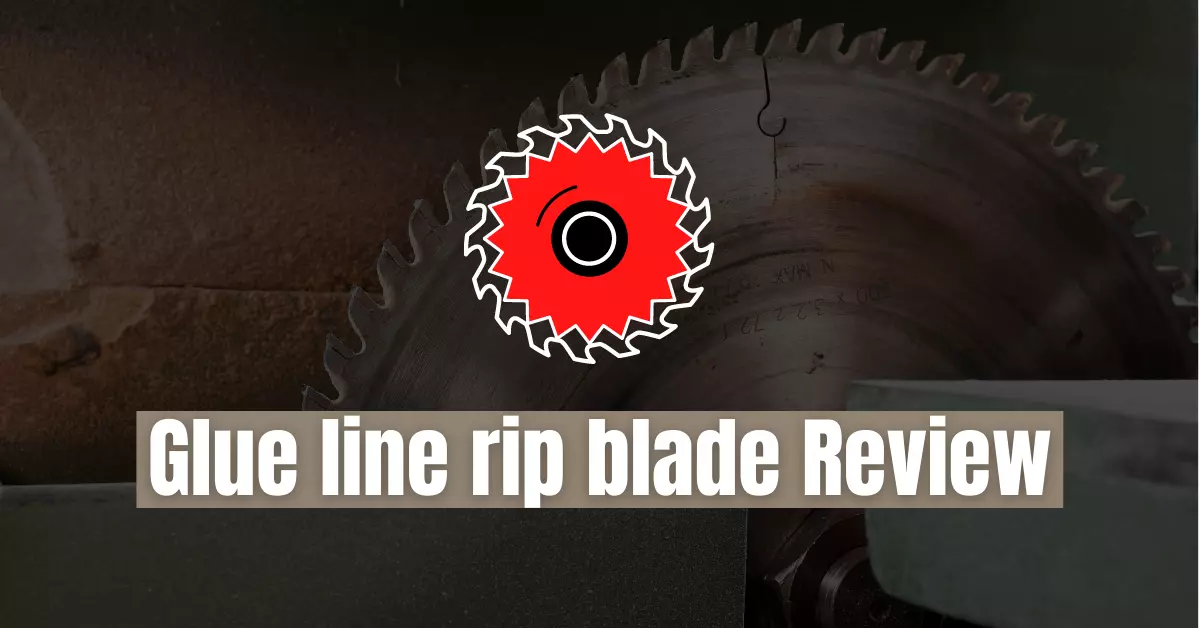 Glue line rip blade reviews