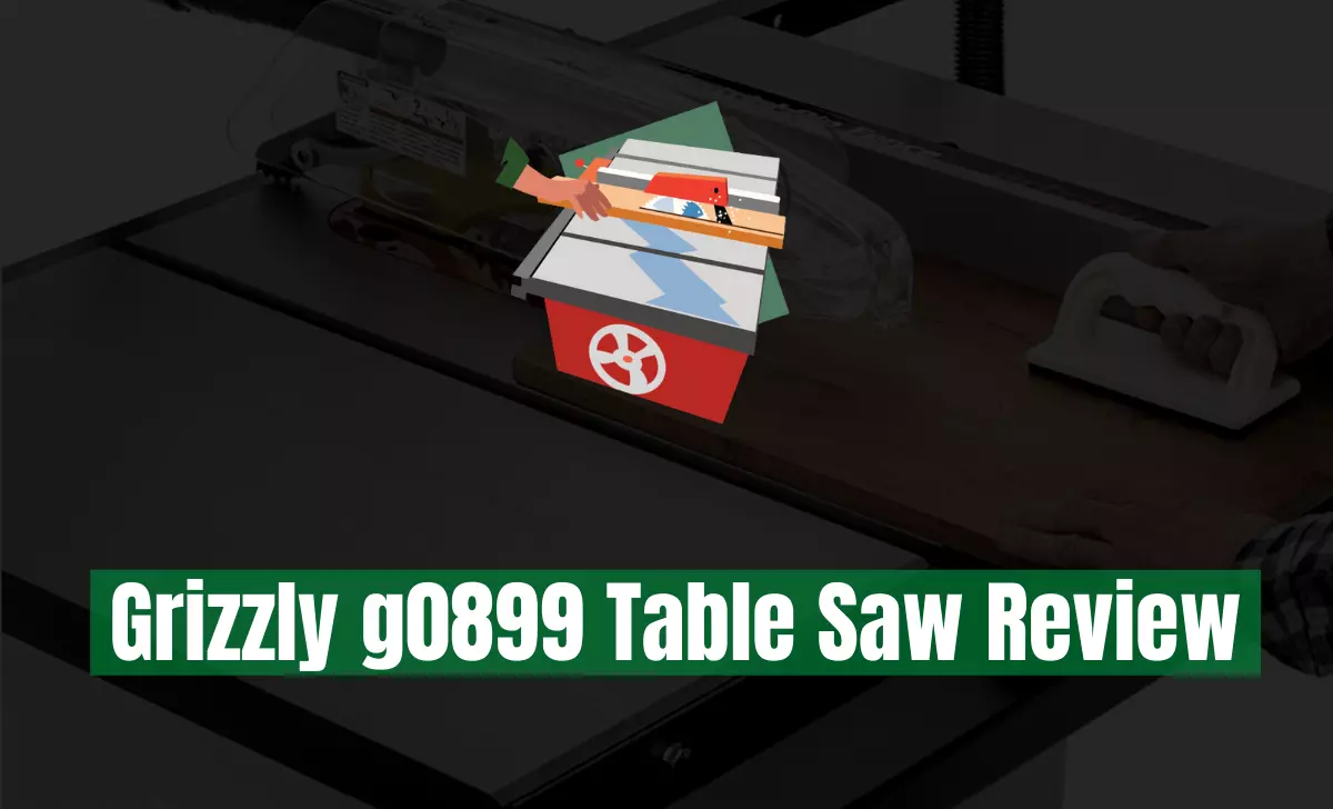 Grizzly g0899 table saw review