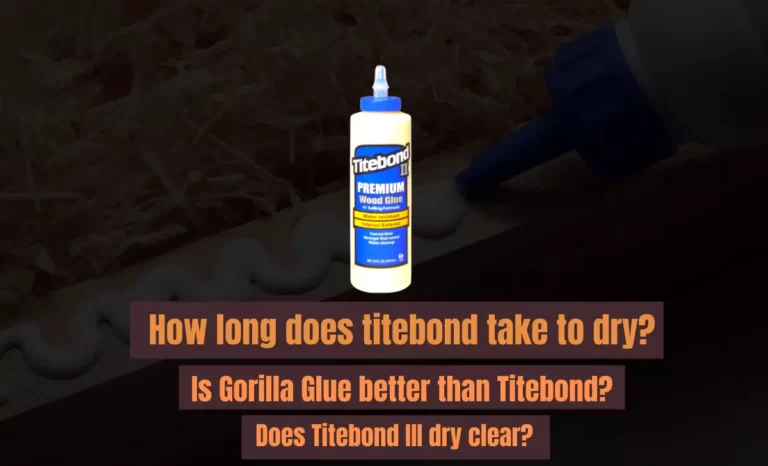How long does titebond take to dry?