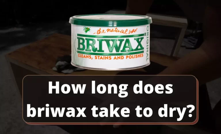How long does briwax take to dry?