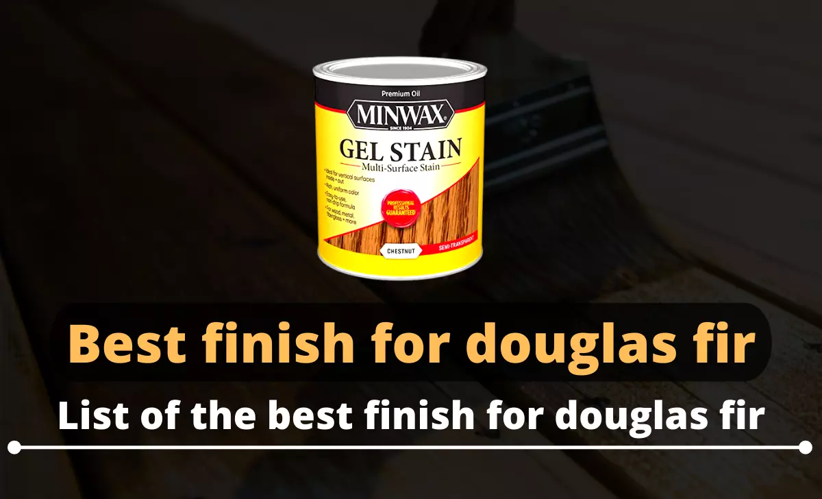 best finish for douglas fir