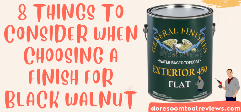 10 Best Finish For Black Walnut and Things To Consider Before Choosing one